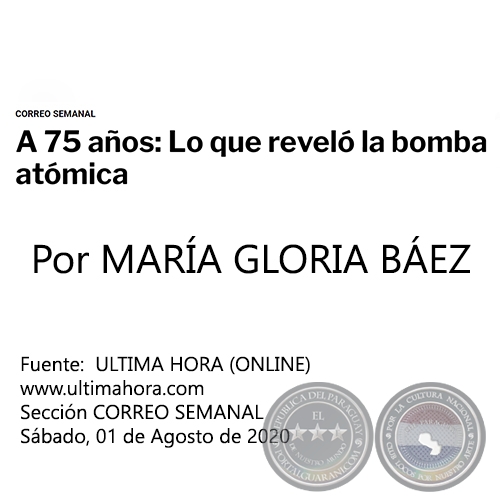 A 75 AÑOS: LO QUE REVELÓ LA BOMBA ATÓMICA - Por MARÍA GLORIA BÁEZ - Sábado, 01 de Agosto de 2020